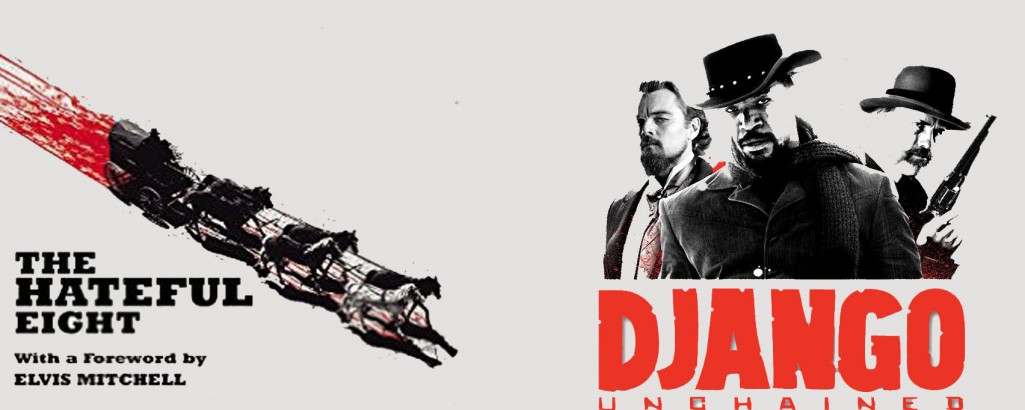 The Hateful Eight (2015) & Django Unchained (2012)